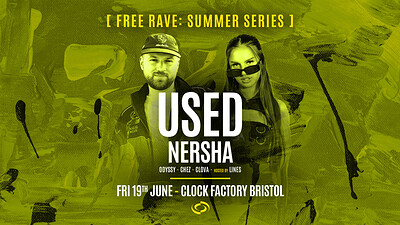 Rave  • Used & Nersha at Clock Factory