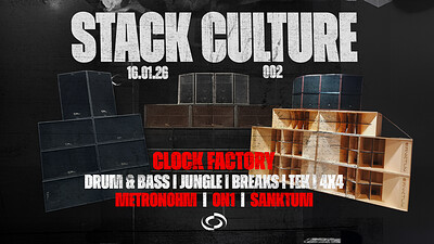 Stack Culture 002 | Rave | Sound System Meet at Clock Factory