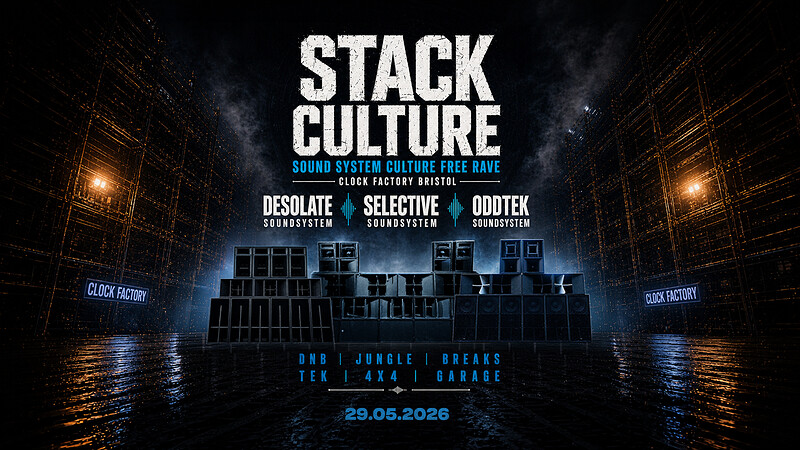 Stack Culture 003 | Rave | Sound System Link at Clock Factory