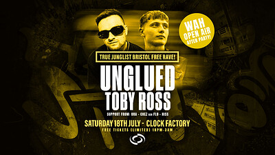 True Junglist RAVE • Unglued & Toby Ross at Clock Factory