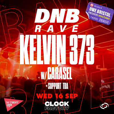 UWE Bristol Official Freshers | DNB Rave w/ Kelvin 373 at Clock Factory