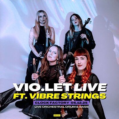 Vio.let ft. Vibre Strings | Clock Factory Headline at Clock Factory