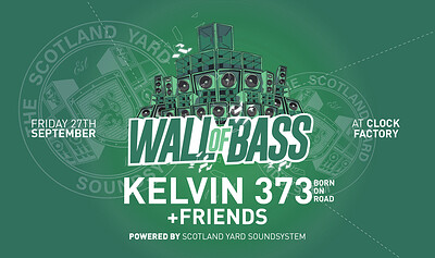 WALL OF BASS • KELVIN373 at Clock Factory