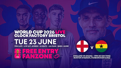 World Cup 2026 – England vs Ghana @ Clock Factory Bristol at Clock Factory