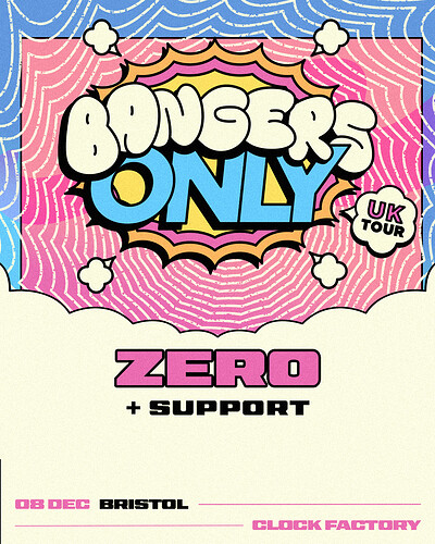 Zero – Bangers Only UK Tour – Bristol at Clock Factory