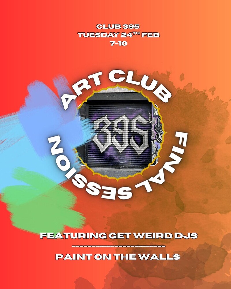 395 CLOSING: GET WEIRD X LAST ART SESSION at Club395