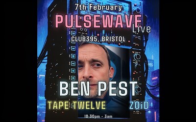 Ben Pest  - PULSEWAVE at Club395