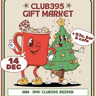 The Christmas Gift Market and Open Decks at Club395