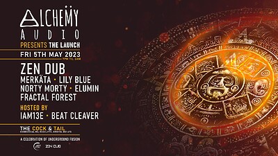 Alchemy Audio Presents... The Launch at Cock & Tail
