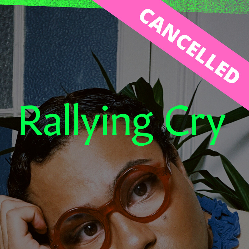 Rallying Cry CANCELLED at College Green