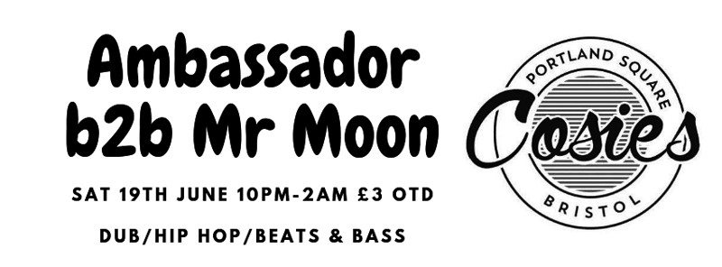 Ambassador b2b Mr Moon all night at Cosies