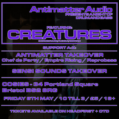 Antimatter Audio Presents: CREATURES at Cosies