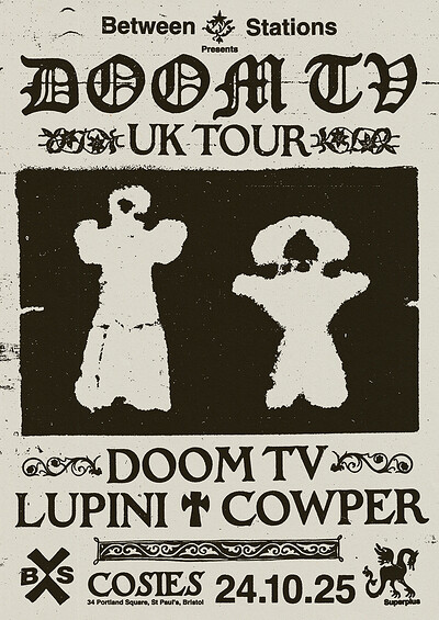 Between Stations Presents: DOOM TV, Lupini & Cowper at Cosies