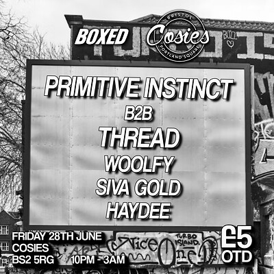 Boxed: Primitive Instinct b2b Thread at Cosies