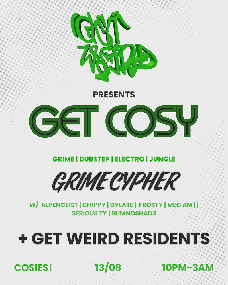 GET WEIRD at Cosies