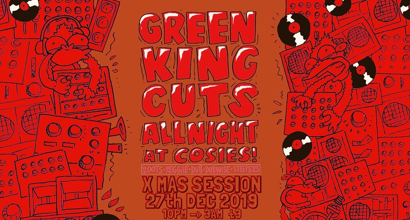 GREEN KING CUTS + SASHA STEPPA / X-MAS SESSION @ C at Cosies