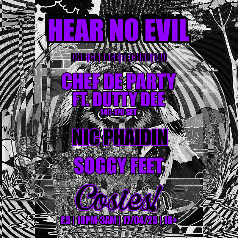 Hear No Evil at Cosies