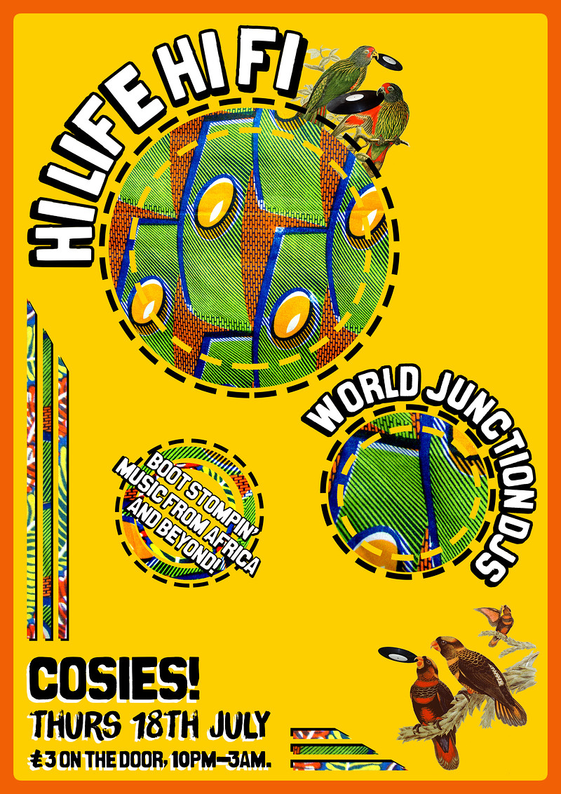 Hi Life Hi Fi w/ World Junction Djs at Cosies