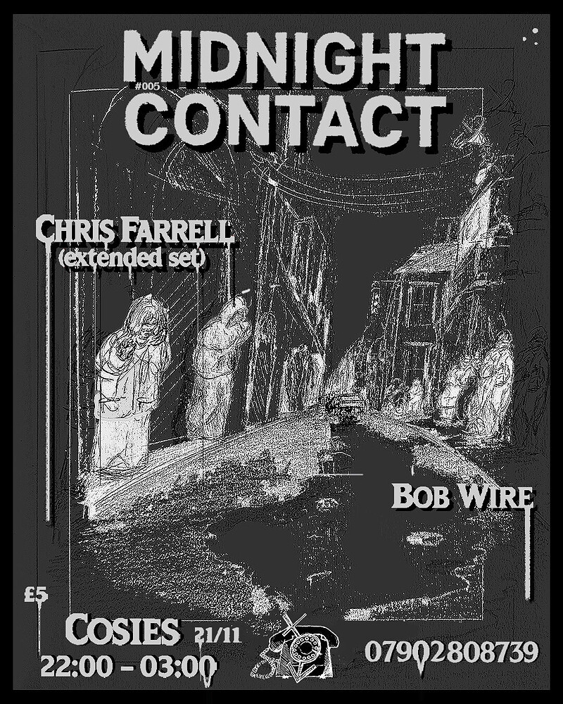 Midnight Contact #005 - Chris Farrell at Cosies