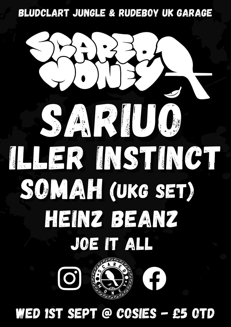 Scared Money: Sariuo, Iller Instinct, Somah + More at Cosies