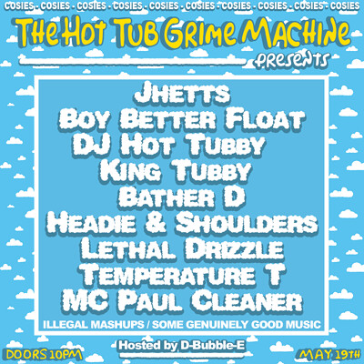 The Hot Tub Grime Machine at Cosies