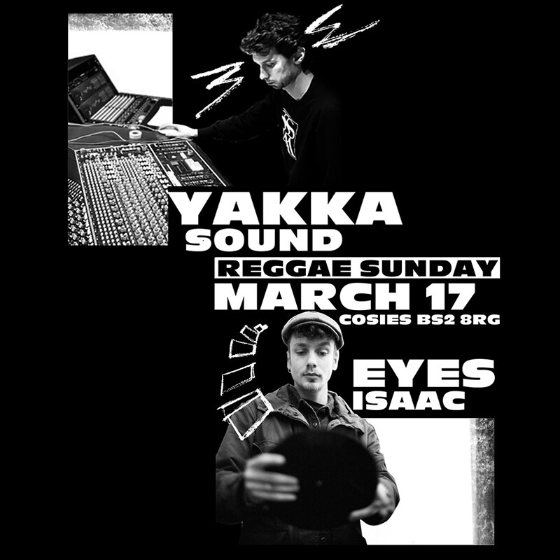 TICKETS CASH ON DOOR:REGGAE SUNDAY W/ YAKKA & EYES at Cosies