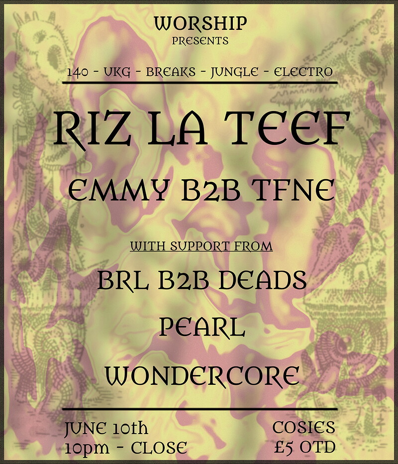 WORSHIP: Riz La Teef & Emmy B2B TFNE at Cosies