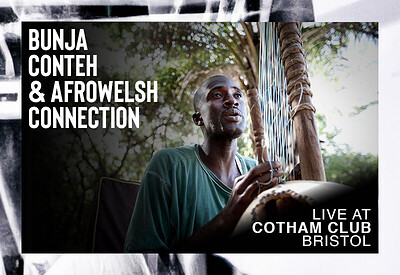 BUNJA CONTEH & AFROWELSH CONNECTION at Cotham Parish Church, Cotham Road ( top of St Michael’s Hill ), Cotham, Bristol, BS6 6DR