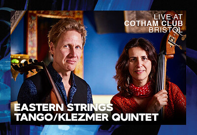 EASTERN STRINGS TANGO/KLEZMER QUINTET at Cotham Parish Church, Cotham Road ( top of St Michael's Hill ), Cotham, Bristol, BS6 6DR