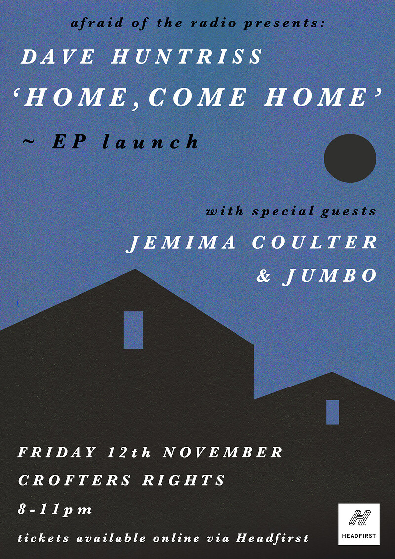 Dave Huntriss EP Launch w/ JUMBO + Jemima Coulter at Crofters Rights