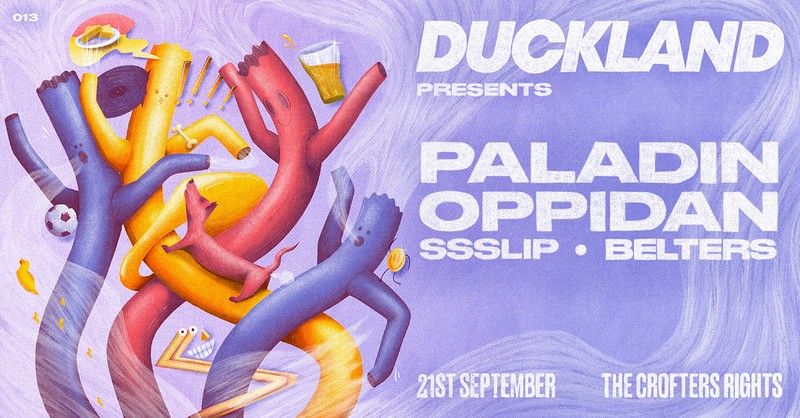 DUCKLAND 013 w/ Paladin, Oppidan & SSSlip at Crofters Rights