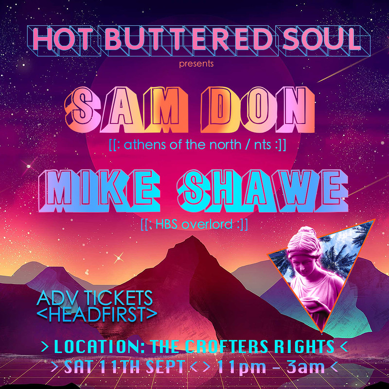 Hot Buttered Soul: Mike Shawe + Sam Don at Crofters Rights