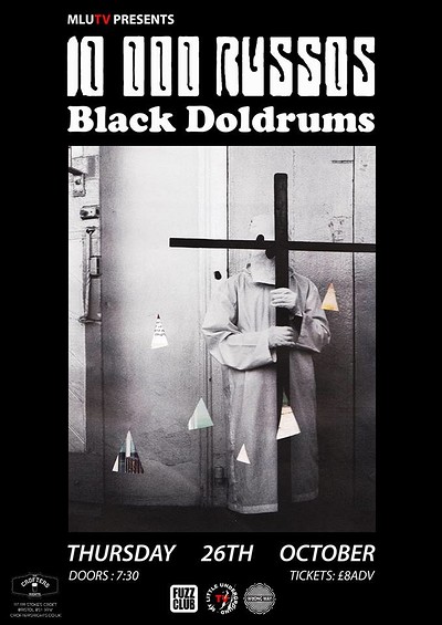 10,000 RUSSOS + BLACK DOLDRUMS at Crofters Rights