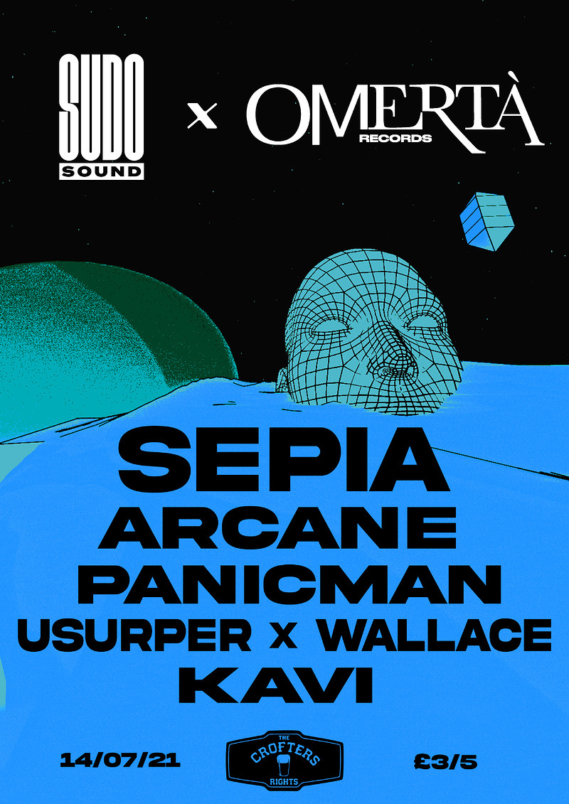 SUDO SOUND X OMERTÀ RECORDS: SEPIA + SUPPORT at Crofters Rights