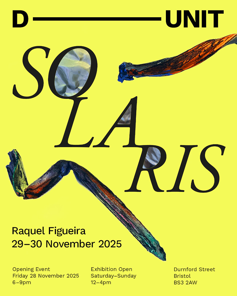SOLARIS / RAQUEL FIGUEIRA  with music by MATARKIE at D–UNIT
