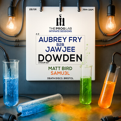 The Prog Lab - Dowden & Aubrey Fry b2b Jawjee at Death Disco