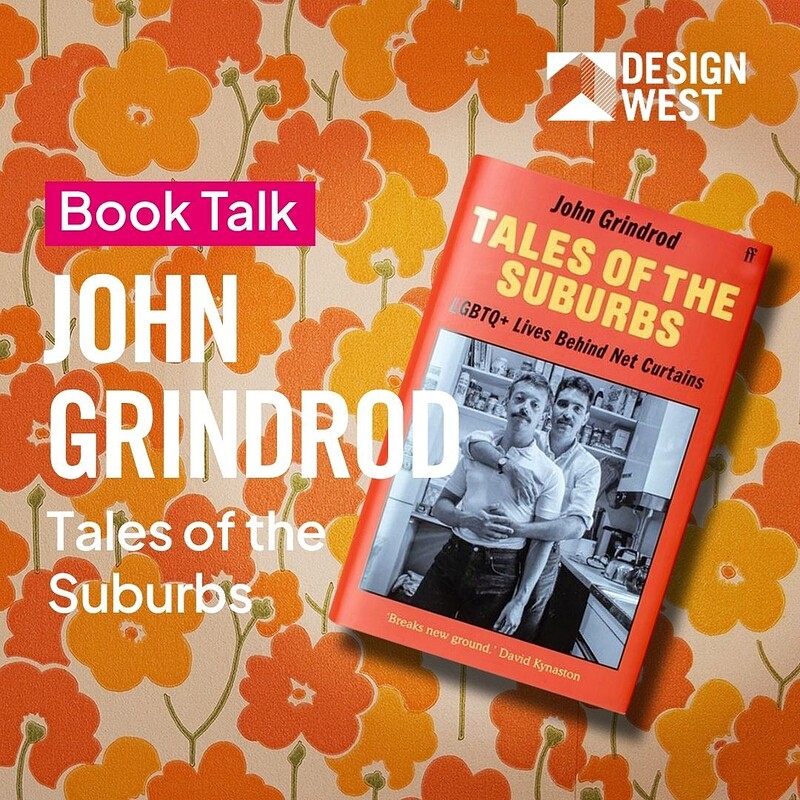 John Grindrod: Tales of the Suburbs at Design West