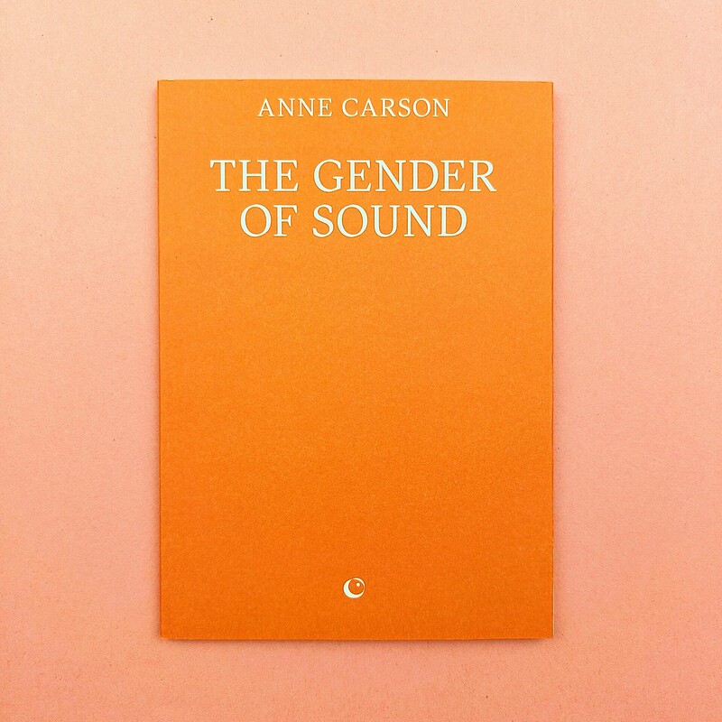 Anne Carson's *The Gender of Sound*: Sarah Shin & Irene Revell at East Bristol Books