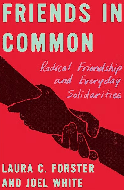 Friends in Common: Radical Friendship and Everyday Solidarities at East Bristol Books