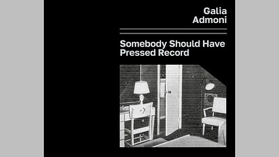 Galia Admoni: *Somebody Should Have Pressed Record* at East Bristol Books