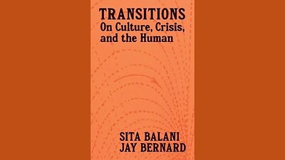 Sita Balani & Jay Bernard: *Transitions: On Culture, Crisis, and the Human* at East Bristol Books