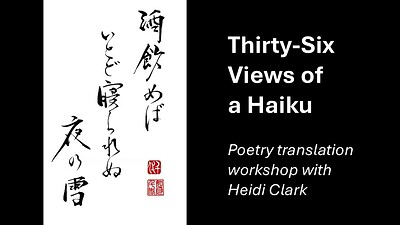 Thirty-Six Views of a Haiku: poetry translation workshop with Heidi Clark at East Bristol Books