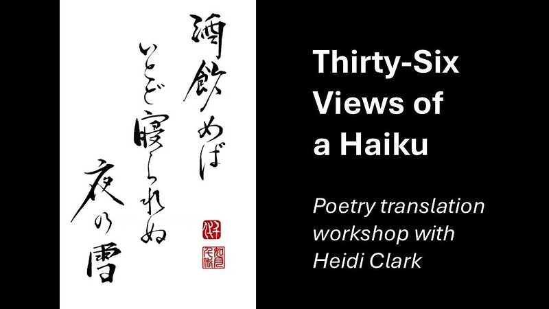 Thirty-Six Views of a Haiku: poetry translation workshop with Heidi Clark at East Bristol Books