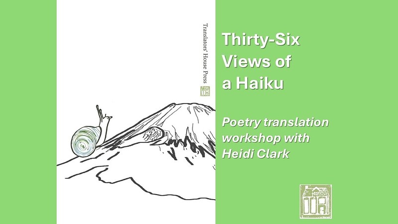 Thirty-Six Views of a Haiku: poetry translation workshop with Heidi Clark at East Bristol Books