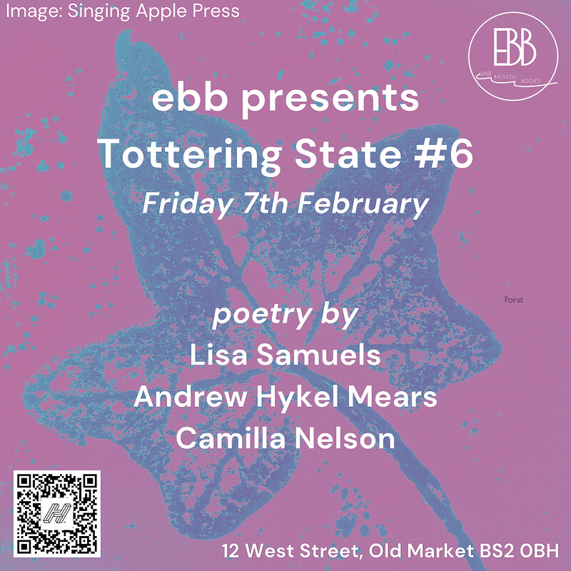 Tottering State #6: Samuels, Hykel Mears, Nelson at East Bristol Books