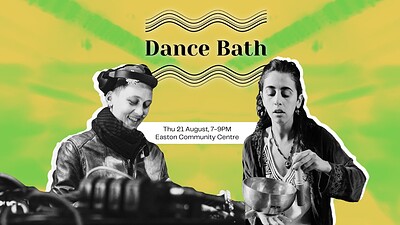 DANCE BATH at Easton Community Centre (BS5)
