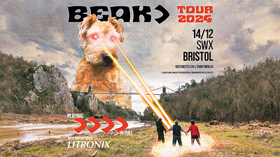 Beak> at Electric Bristol