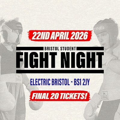 Bristol Student Fight Night - UWE vs UOB - TICKETS AVAILABLE ON SKIDDLE at Electric Bristol