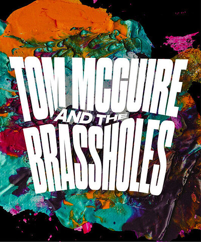 Tom McGuire & The Brassholes at Electric Bristol
