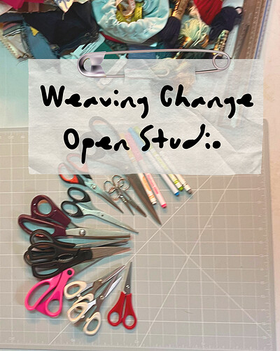 Weaving Change Open Studio Workshop at Estate of the arts